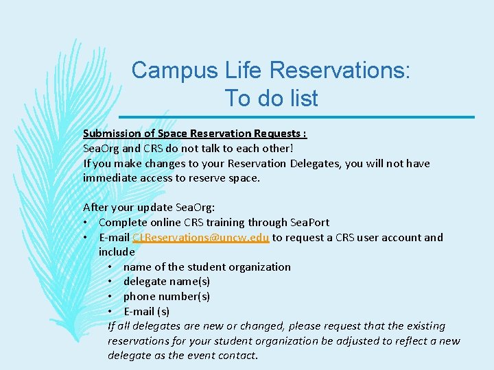 Campus Life Reservations: To do list Submission of Space Reservation Requests : Sea. Org