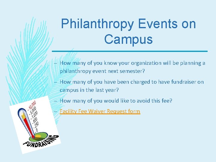 Philanthropy Events on Campus – How many of you know your organization will be