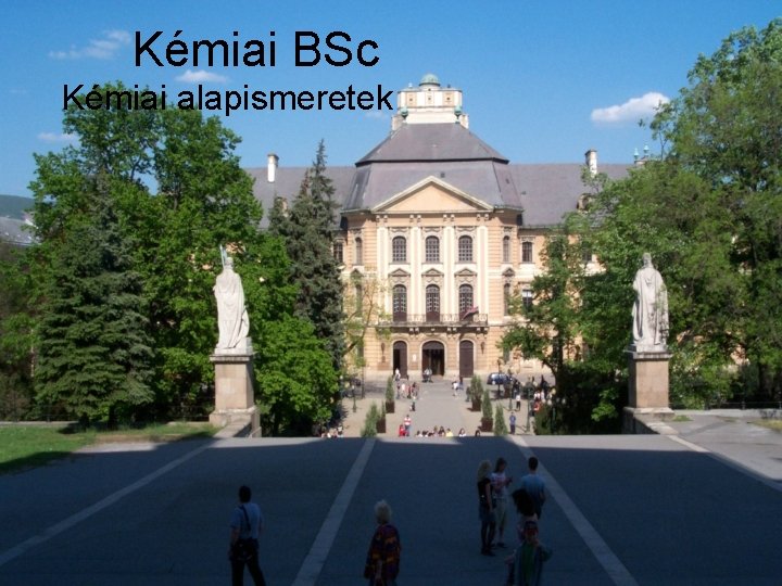 Kémiai BSc Kémiai alapismeretek 