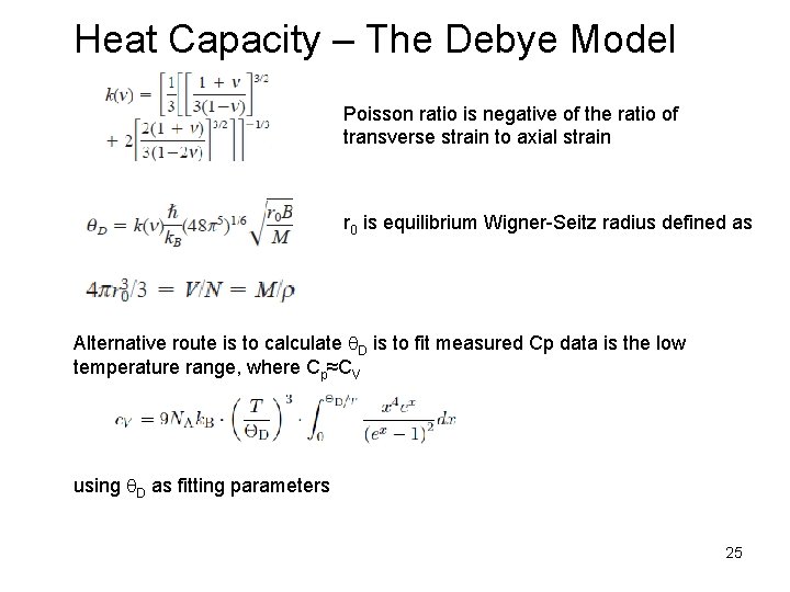 Heat Capacity – The Debye Model Poisson ratio is negative of the ratio of