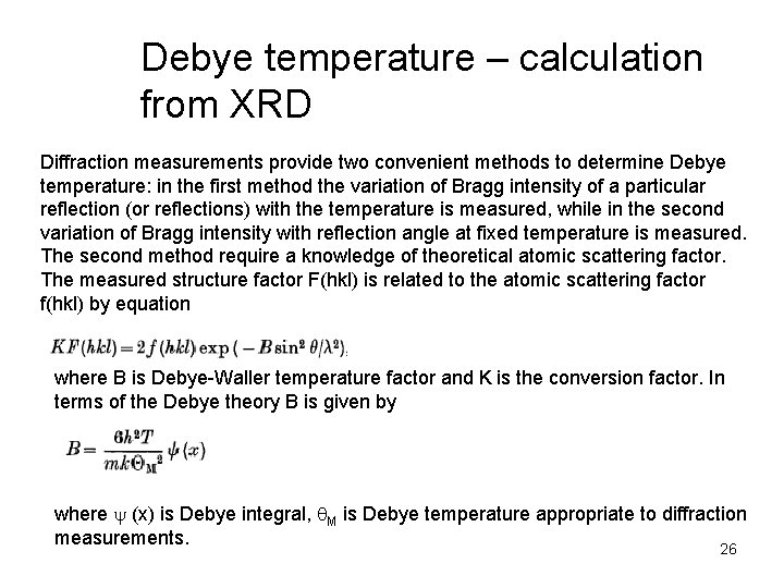 Debye temperature – calculation from XRD Diffraction measurements provide two convenient methods to determine