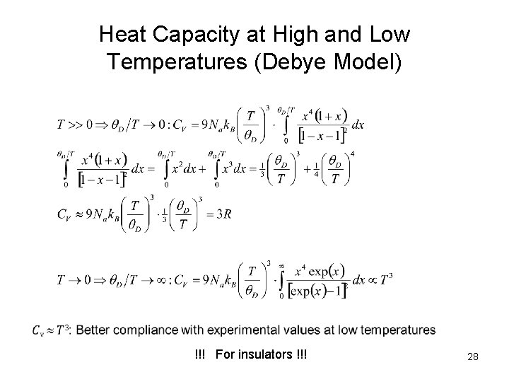 Heat Capacity at High and Low Temperatures (Debye Model) !!! For insulators !!! 28