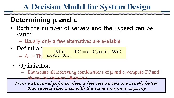 A Decision Model for System Design Determining and c • Both the number of