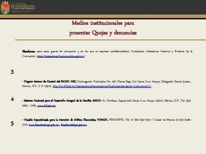 Medios institucionales para presentar Quejas y denuncias Plataforma: para casos graves de corrupción y