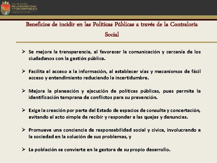 Beneficios de incidir en las Políticas Públicas a través de la Contraloría Social Ø