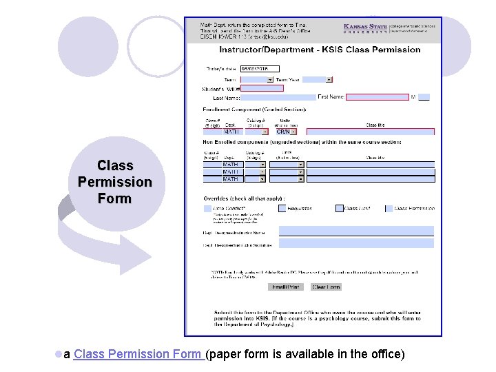 Class Permission Form la Class Permission Form (paper form is available in the office)