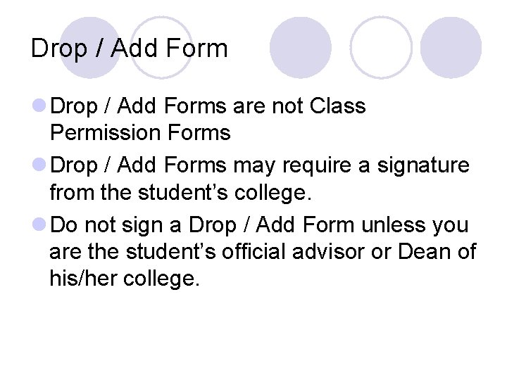 Drop / Add Form l Drop / Add Forms are not Class Permission Forms