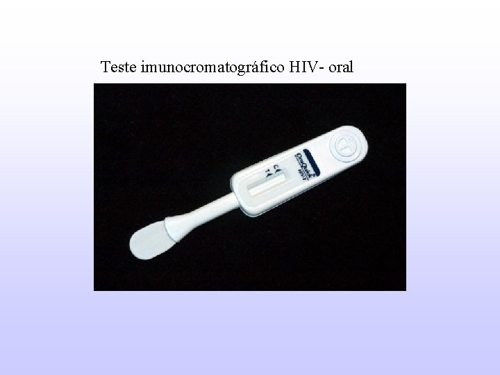 Teste imunocromatográfico HIV- oral 