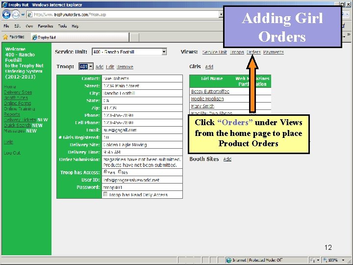 Adding Girl Orders Click “Orders” under Views from the home page to place Product