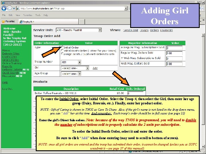 Adding Girl Orders To enter the Initial Order, select Initial Order. Select the Troop