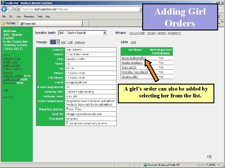 Adding Girl Orders A girl’s order can also be added by selecting her from