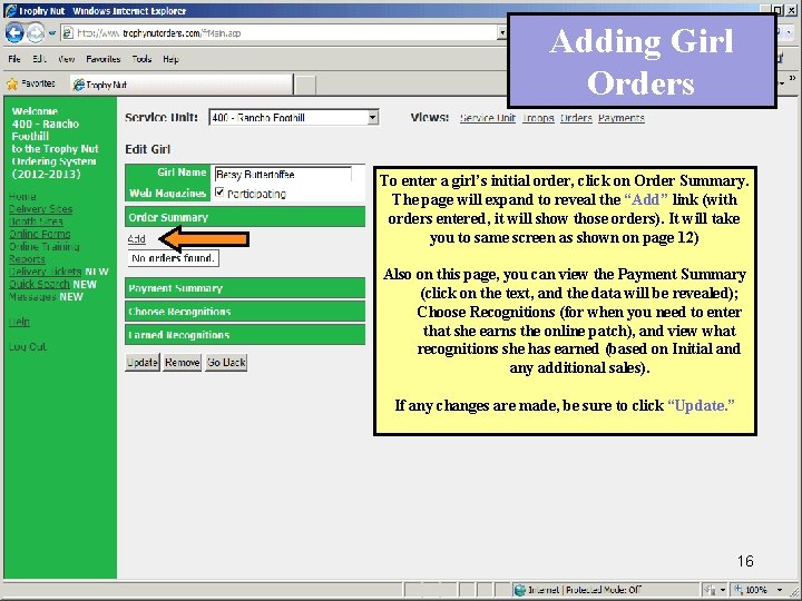 Adding Girl Orders To enter a girl’s initial order, click on Order Summary. The