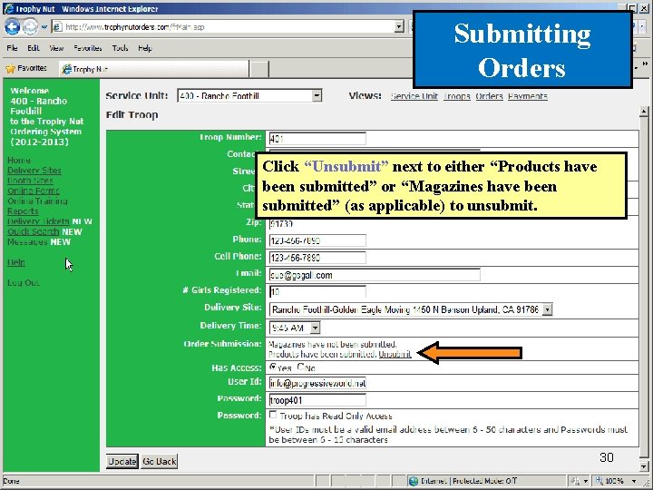 Submitting Orders Click “Unsubmit” next to either “Products have been submitted” or “Magazines have