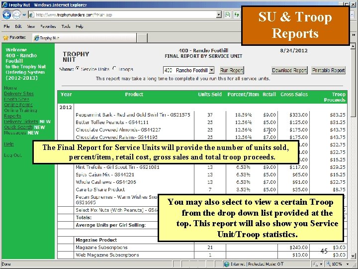 SU & Troop Reports The Final Report for Service Units will provide the number