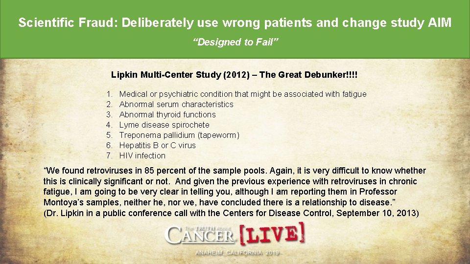 Scientific Fraud: Deliberately use wrong patients and change study AIM “Designed to Fail” Lipkin