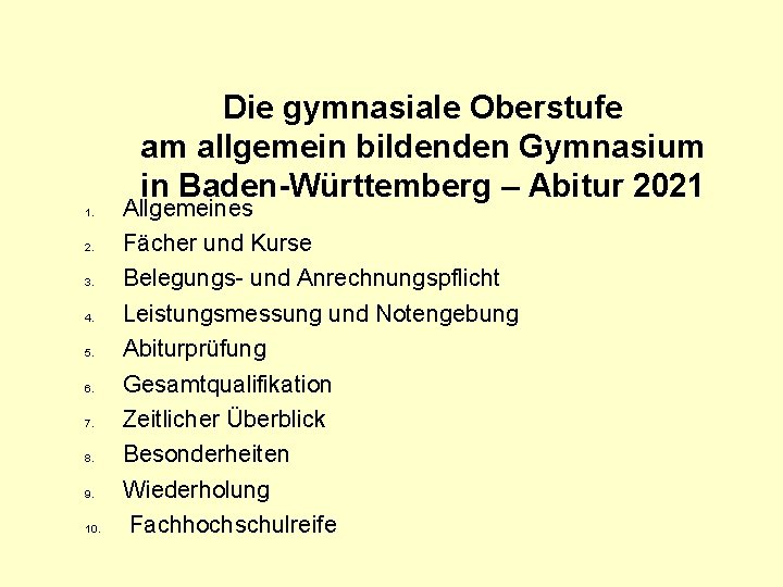 Die gymnasiale Oberstufe am allgemein bildenden Gymnasium in Baden-Württemberg – Abitur 2021 1. 2.