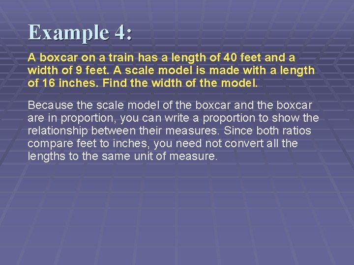 Example 4: A boxcar on a train has a length of 40 feet and