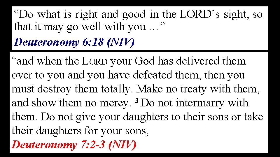 “Do what is right and good in the LORD’s sight, so that it may