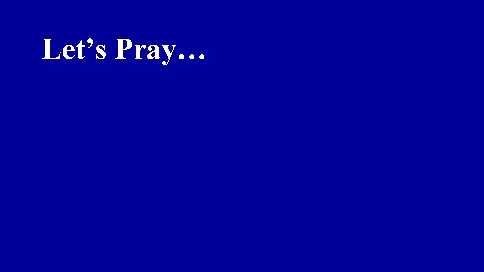 Let’s Pray… 