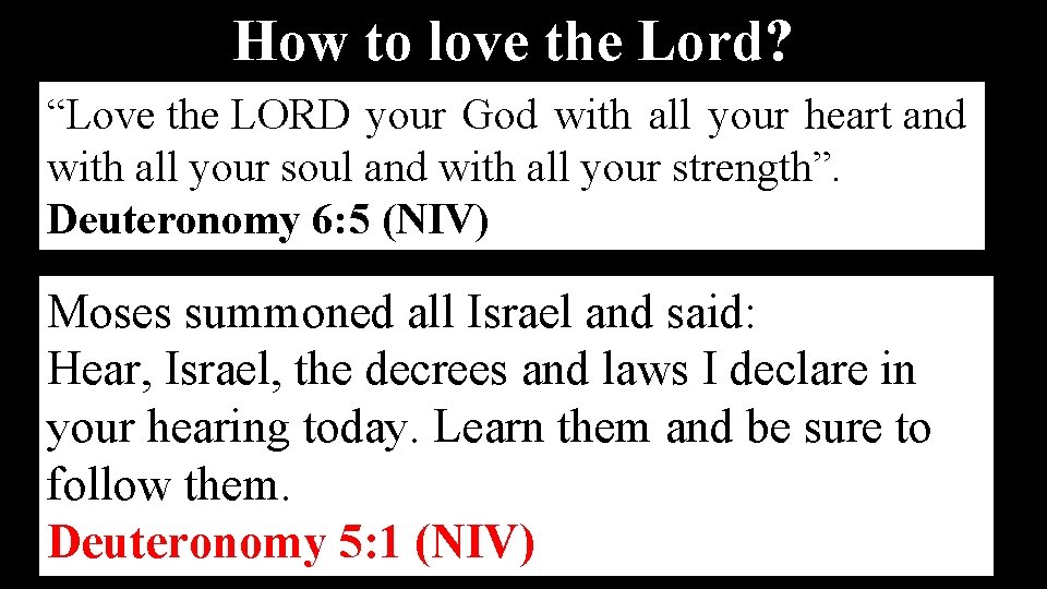 How to love the Lord? “Love the LORD your God with all your heart