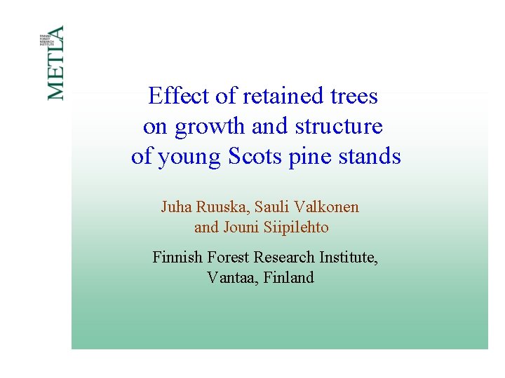 Effect of retained trees on growth and structure