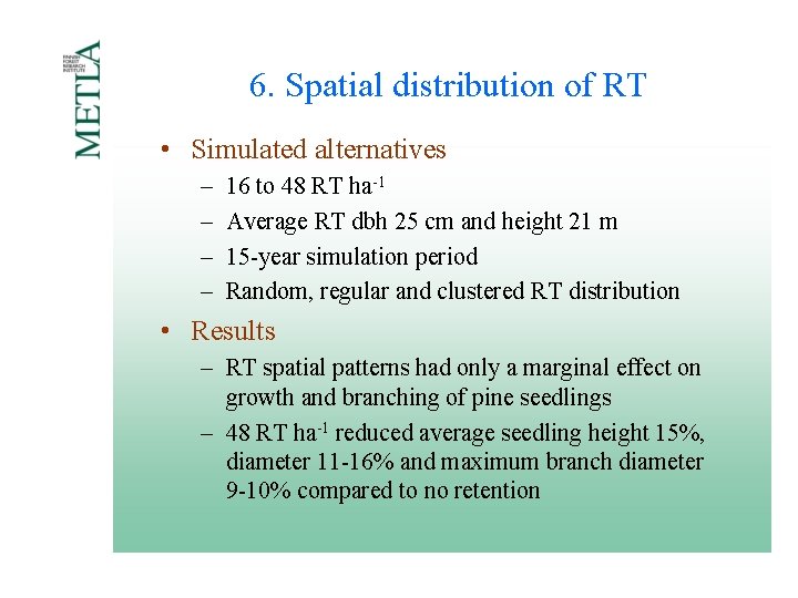 6. Spatial distribution of RT • Simulated alternatives – – 16 to 48 RT 6. Spatial distribution of RT • Simulated alternatives – – 16 to 48 RT