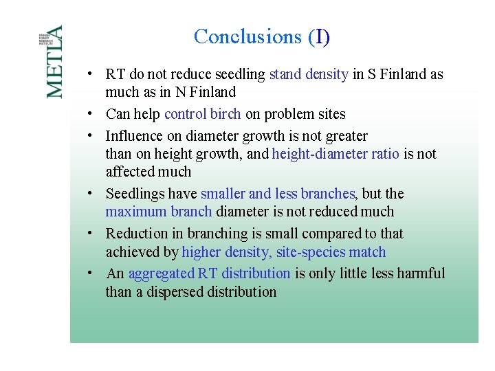Conclusions (I) • RT do not reduce seedling stand density in S Finland as Conclusions (I) • RT do not reduce seedling stand density in S Finland as