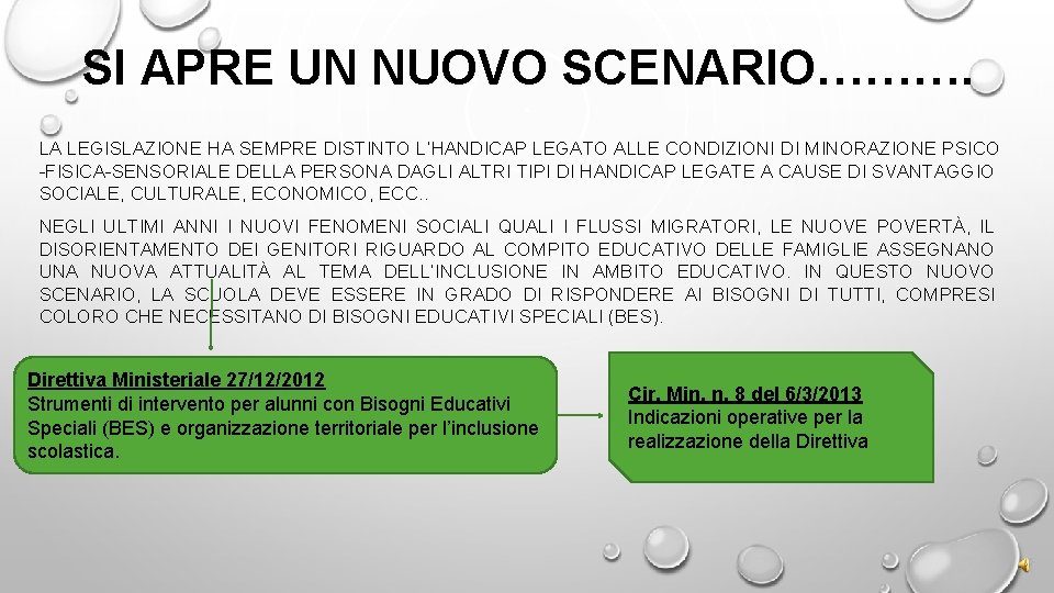 SI APRE UN NUOVO SCENARIO………. LA LEGISLAZIONE HA SEMPRE DISTINTO L’HANDICAP LEGATO ALLE CONDIZIONI