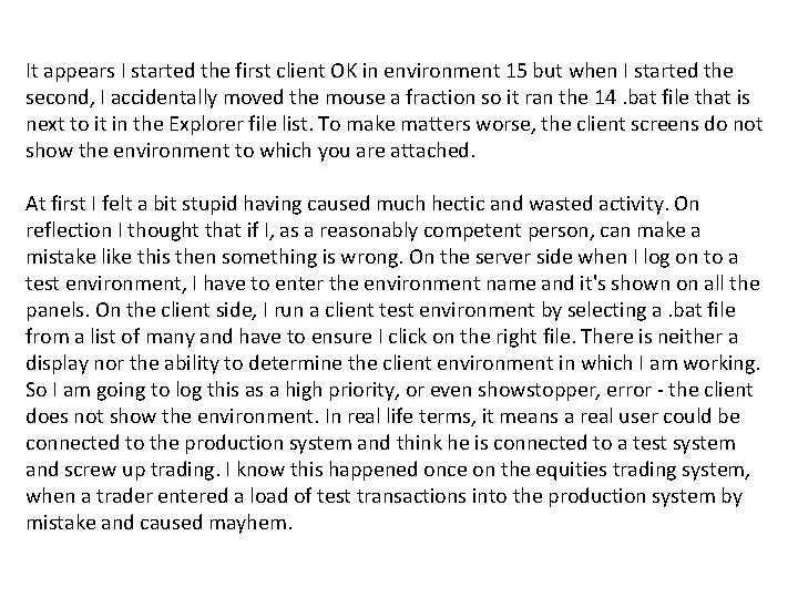 It appears I started the first client OK in environment 15 but when I