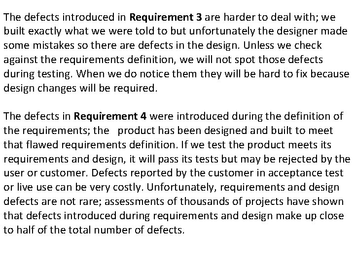 The defects introduced in Requirement 3 are harder to deal with; we built exactly