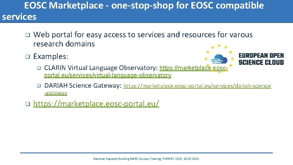 EOSC Marketplace - one-stop-shop for EOSC compatible services Web portal for easy access to