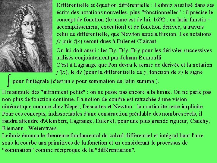 Différentielle et équation différentielle : Leibniz a utilisé dans ses écrits des notations nouvelles,