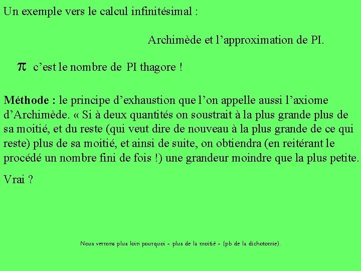 Un exemple vers le calcul infinitésimal : Archimède et l’approximation de PI. p c’est