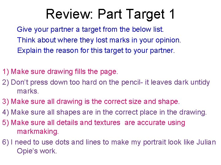 Review: Part Target 1 Give your partner a target from the below list. Think