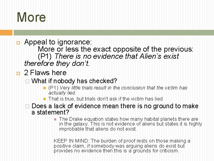 More Appeal to ignorance: More or less the exact opposite of the previous: (P More Appeal to ignorance: More or less the exact opposite of the previous: (P