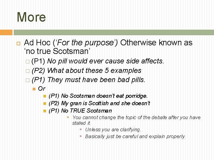 More Ad Hoc (‘For the purpose’) Otherwise known as ‘no true Scotsman’ � (P More Ad Hoc (‘For the purpose’) Otherwise known as ‘no true Scotsman’ � (P