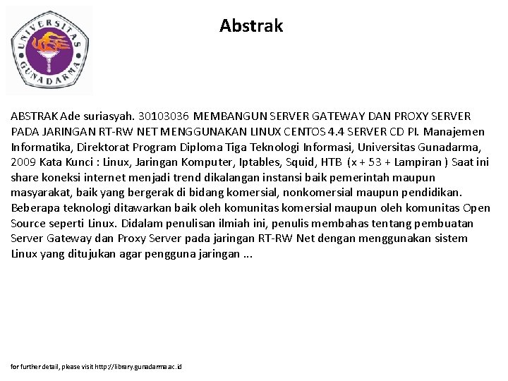 Abstrak ABSTRAK Ade suriasyah. 30103036 MEMBANGUN SERVER GATEWAY DAN PROXY SERVER PADA JARINGAN RT-RW