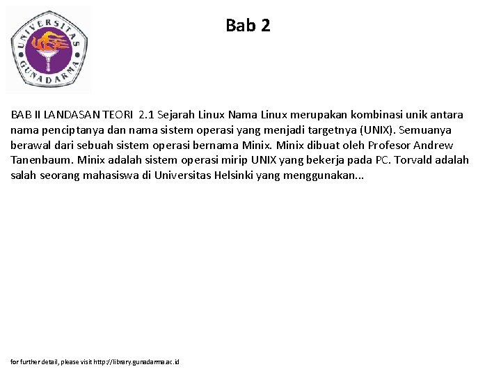 Bab 2 BAB II LANDASAN TEORI 2. 1 Sejarah Linux Nama Linux merupakan kombinasi