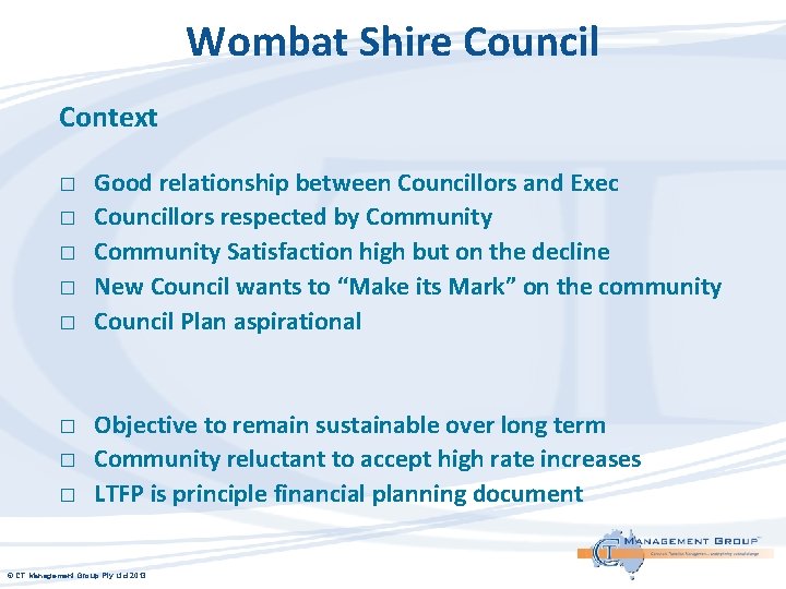 Wombat Shire Council Context � � � � Good relationship between Councillors and Exec