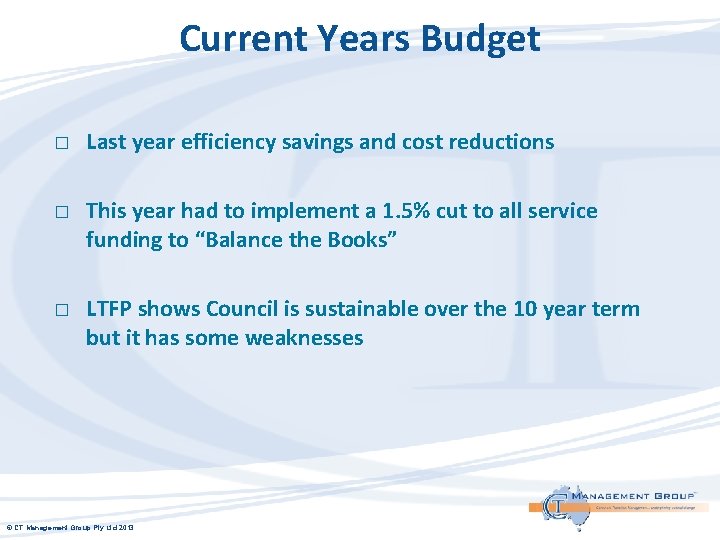 Current Years Budget � � � Last year efficiency savings and cost reductions This