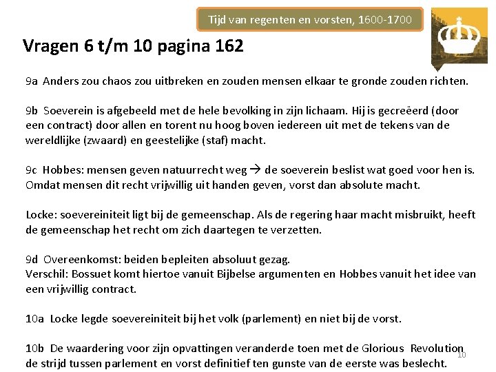 Tijd van regenten en vorsten, 1600 -1700 Vragen 6 t/m 10 pagina 162 9