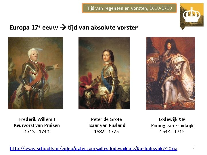 Tijd van regenten en vorsten, 1600 -1700 Europa 17 e eeuw tijd van absolute