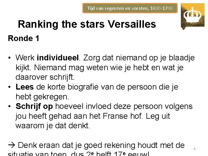 Tijd van regenten en vorsten, 1600 -1700 Ranking the stars Versailles Ronde 1 •