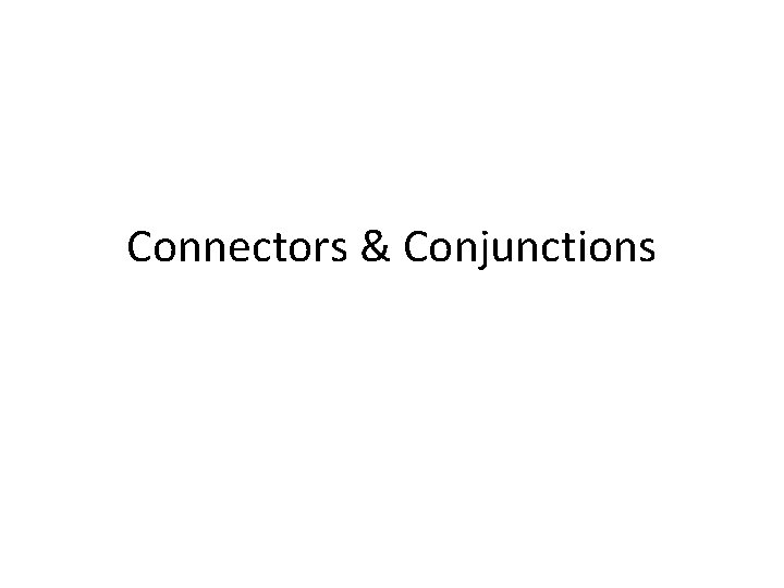 Connectors & Conjunctions 