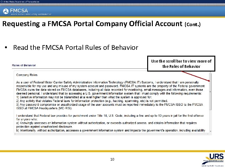 Requesting a FMCSA Portal Company Official Account (Cont. ) • Read the FMCSA Portal