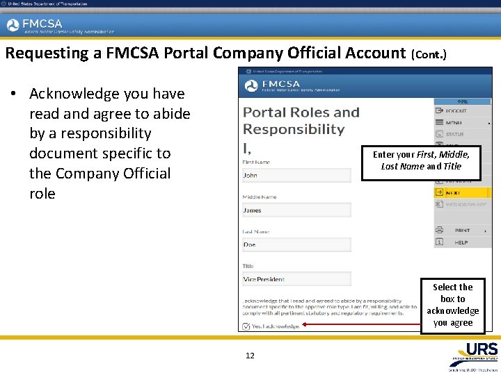 Requesting a FMCSA Portal Company Official Account (Cont. ) • Acknowledge you have read