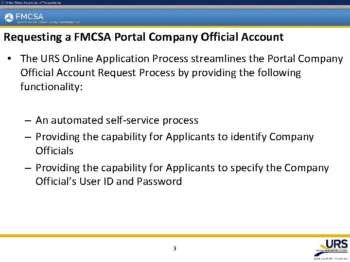 Requesting a FMCSA Portal Company Official Account • The URS Online Application Process streamlines