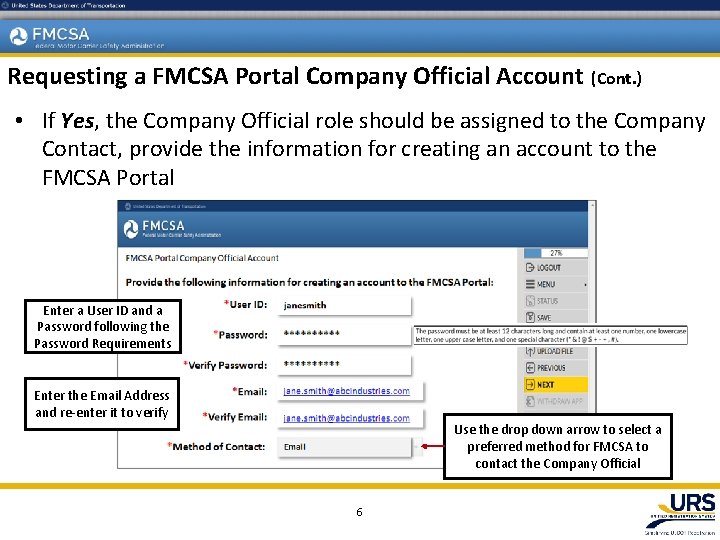 Requesting a FMCSA Portal Company Official Account (Cont. ) • If Yes, the Company