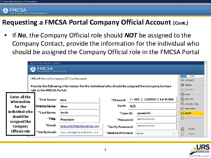 Requesting a FMCSA Portal Company Official Account (Cont. ) • If No, the Company