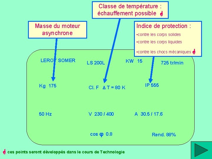 Classe de température : échauffement possible Masse du moteur asynchrone Indice de protection :